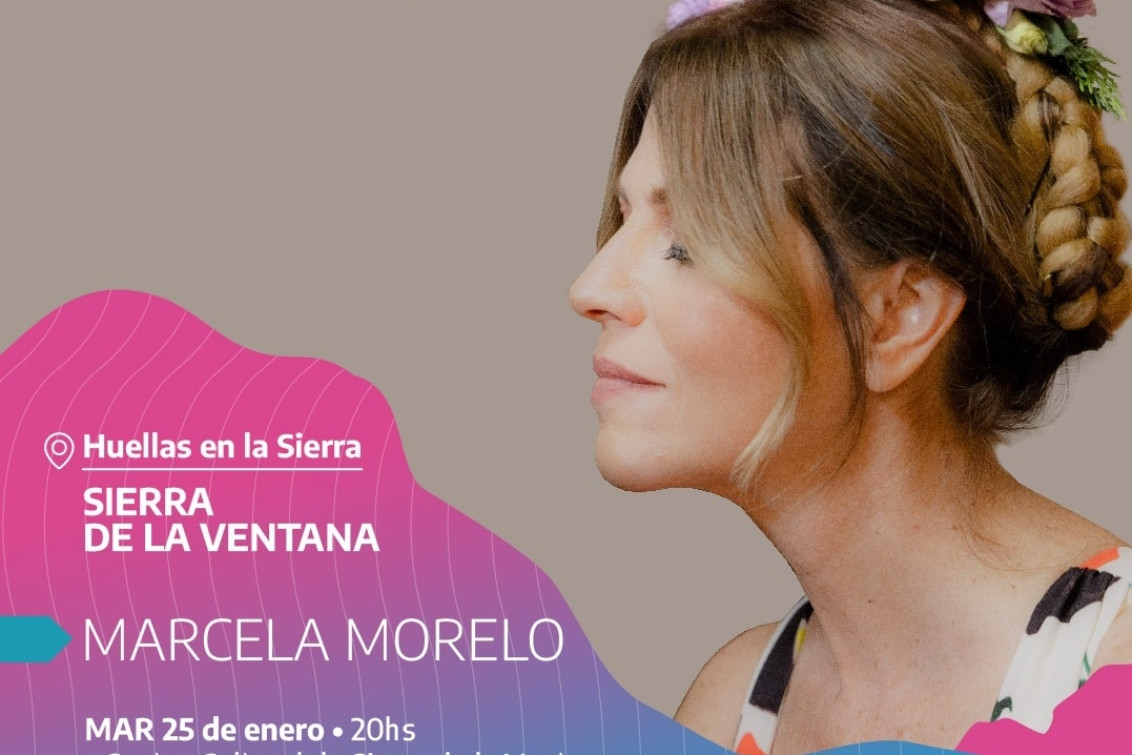  Con el show de Marcela Morelo en Sierra de la Ventana continúa el ciclo Huellas de la Cultura