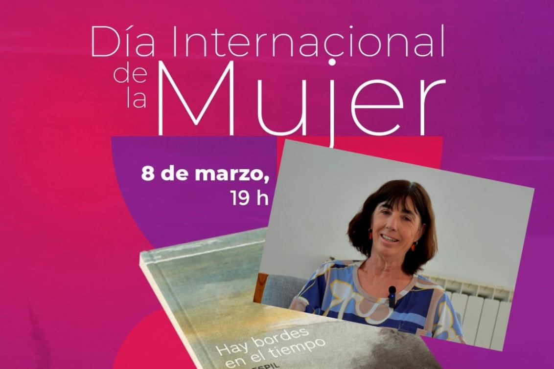  Beatriz Espil presenta “Hay bordes en el tiempo” en el Día Internacional de la Mujer